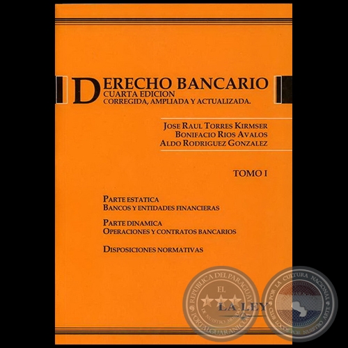 DERECHO BANCARIO - CUARTA EDICIÓN - Autor: JOSÉ RAÚL TORRES KIRMSER - Año 2006